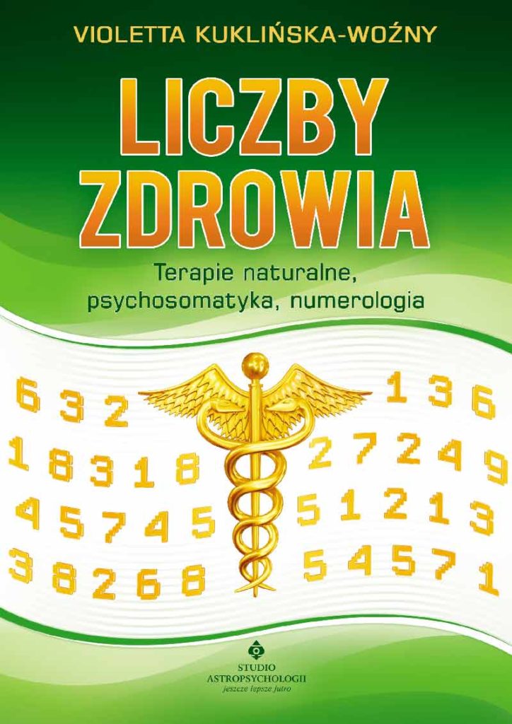 Liczby zdrowia - terapie naturalne, psychosomatyka, numerologia