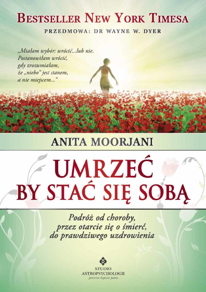 Umrzeć by stać się sobą Anita Moorjani