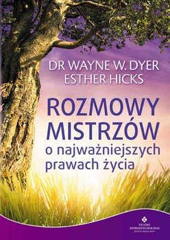 Rozmowy Mistrzów o najważniejszych prawach życia