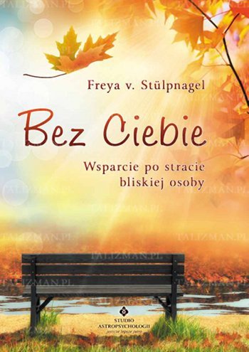 Bez ciebie – wsparcie po stracie bliskiej osoby - Okładka książki