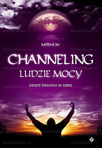 Channeling ludzie mocy - Okładka książki