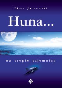 Huna na tropie tajemnicy - Okładka książki
