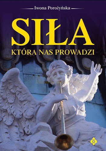 Siła która nas prowadzi - Okładka książki