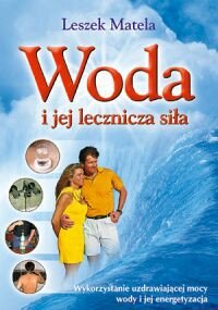 Woda i jej lecznicza siła - Okładka książki