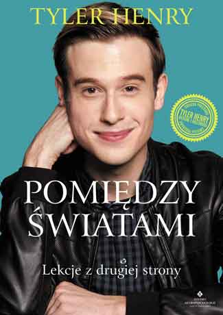 Pomiedzy swiatami Tyler Henry medium
