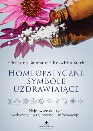 Homeopatyczne symbole uzdrawiajace Christina Baumann, Roswitha Stark homeopatia