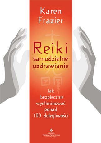 Reiki samodzielne uzdrawianie Karen Frazer