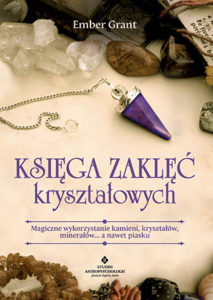 Ksiega zaklec kryszalowych Ember Grant