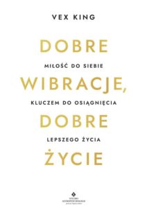 Dobre wibracje dobre zycie Vex King