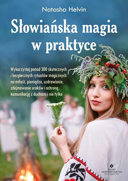 Slowianska magia w praktyce Natasha Helvin