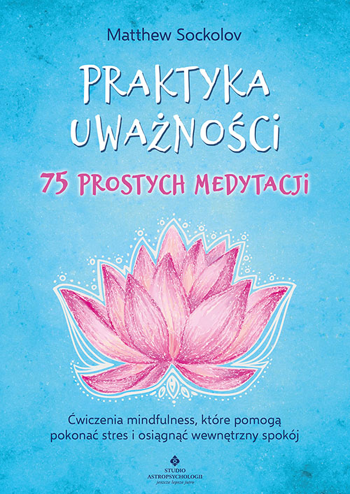 Praktyka uwaznosci Matthew Sockolov