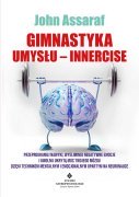 Gimnastyka Umyslu Innercise John Assaraf