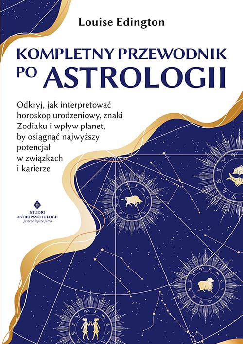 Kompletny przewodnik po astrologii Louise Edington