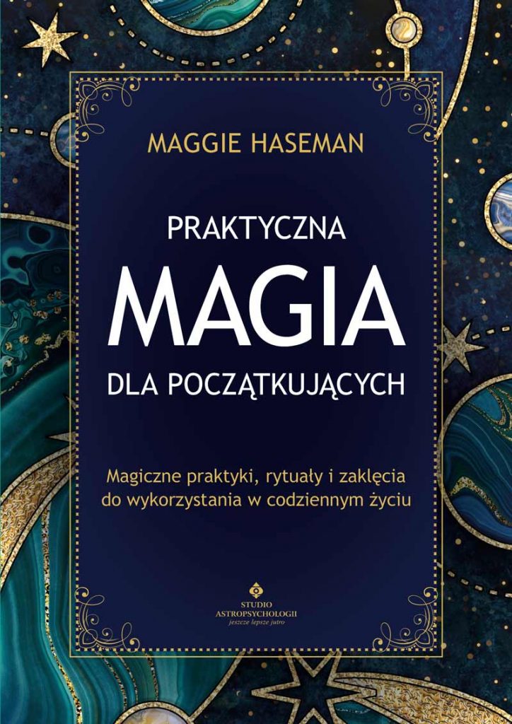 Praktyczna magia dla poczatkujacych Maggie Haseman