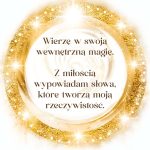 Karta w złoto-białych barwach z błyszczącym, świetlistym kręgiem symbolizującym energię i moc kreacji. Pośrodku znajduje się tekst z afirmacją.